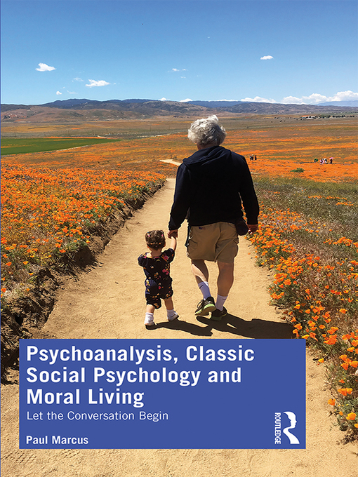 Title details for Psychoanalysis, Classic Social Psychology and Moral Living by Paul Marcus - Wait list
